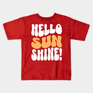 hello sunshine! Kids T-Shirt
